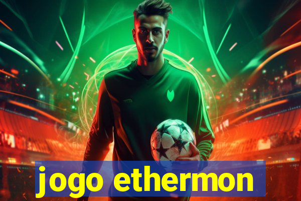 jogo ethermon