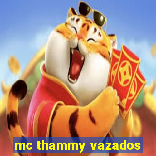 mc thammy vazados