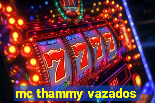 mc thammy vazados