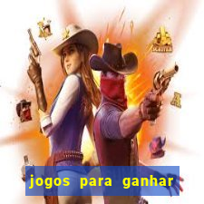 jogos para ganhar dinheiro no cadastro