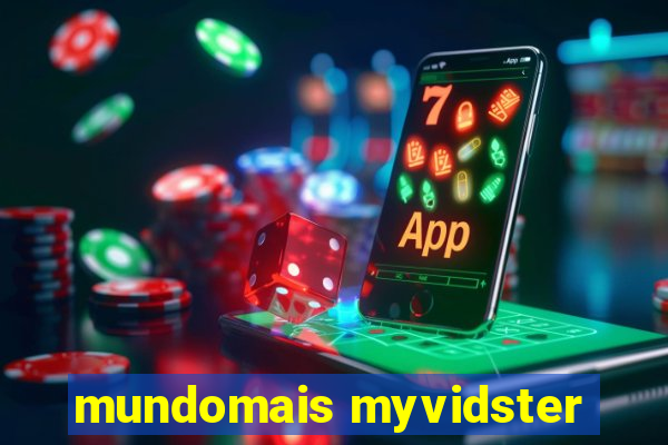 mundomais myvidster