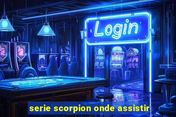 serie scorpion onde assistir