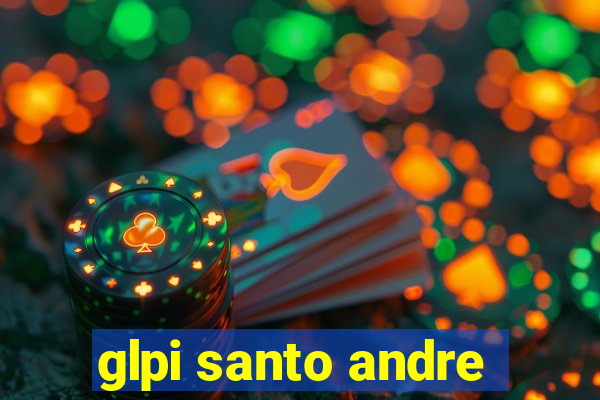 glpi santo andre