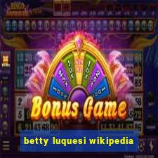 betty luquesi wikipedia