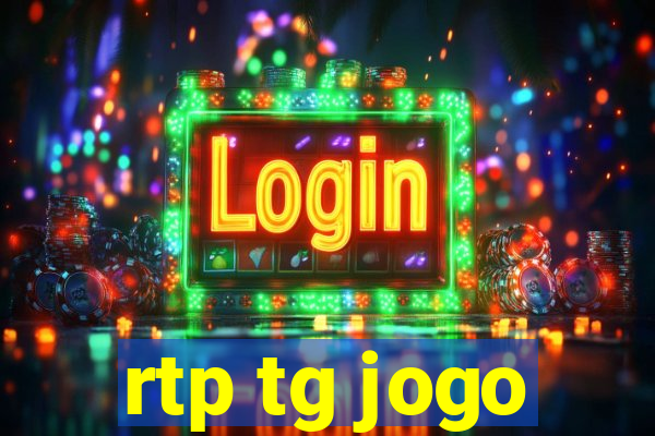 rtp tg jogo