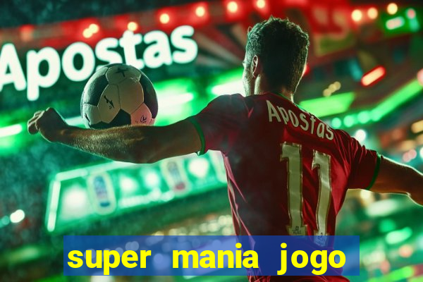 super mania jogo do bicho