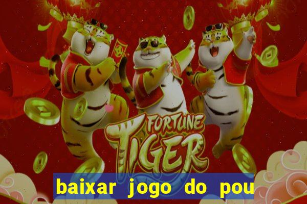 baixar jogo do pou no play store