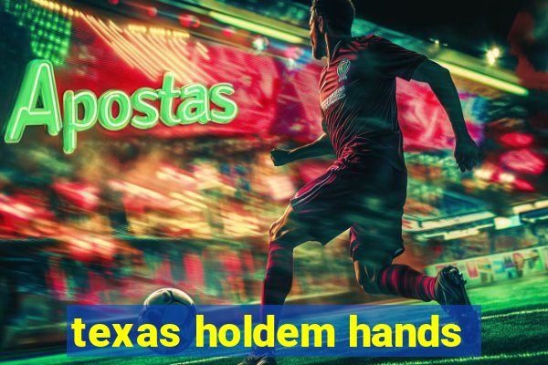 texas holdem hands