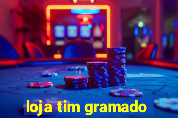 loja tim gramado