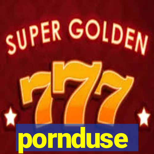 pornduse