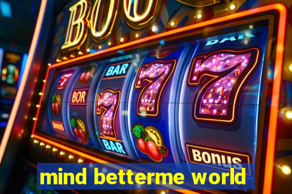 mind betterme world