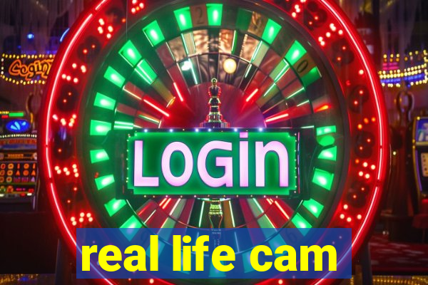 real life cam