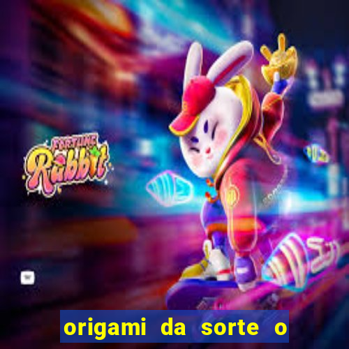origami da sorte o que escrever