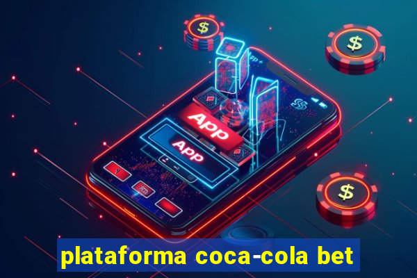 plataforma coca-cola bet