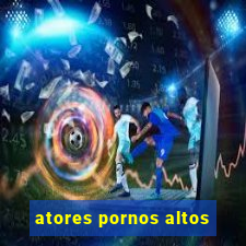 atores pornos altos