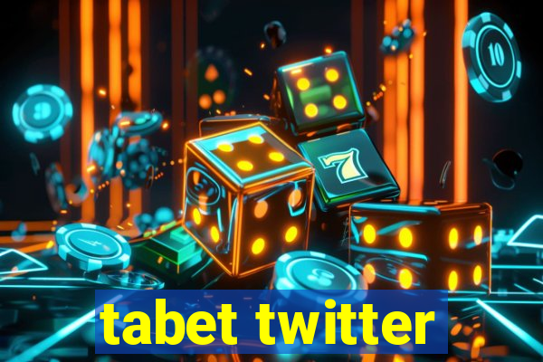 tabet twitter