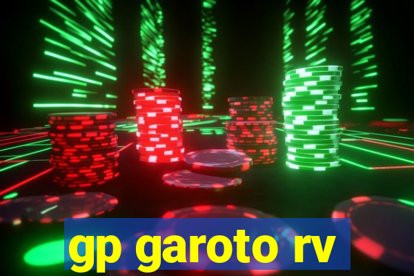gp garoto rv