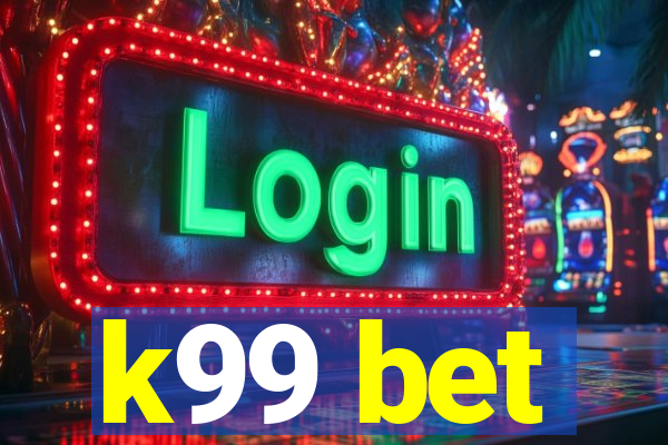k99 bet