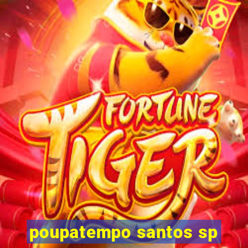 poupatempo santos sp