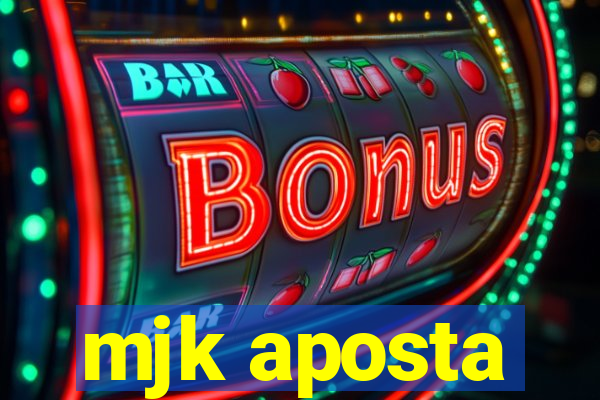 mjk aposta
