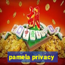 pamela privacy