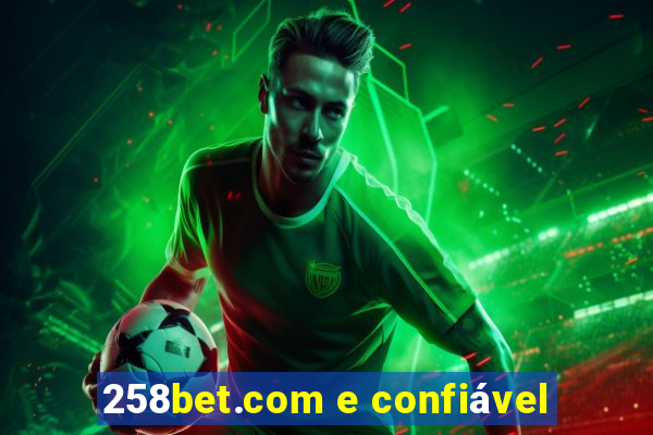 258bet.com e confiável