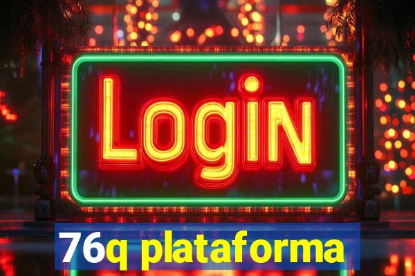 76q plataforma