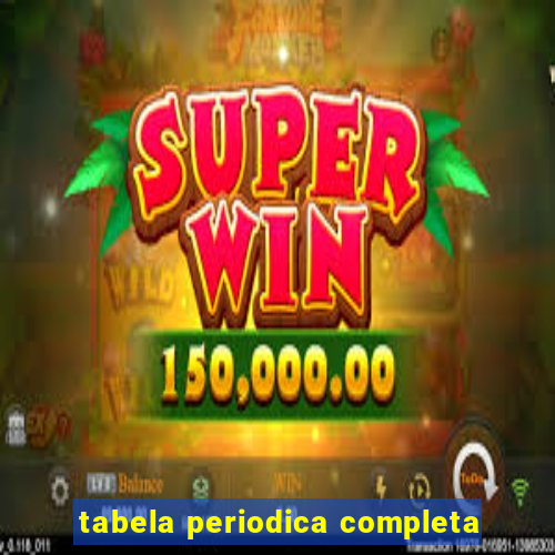 tabela periodica completa