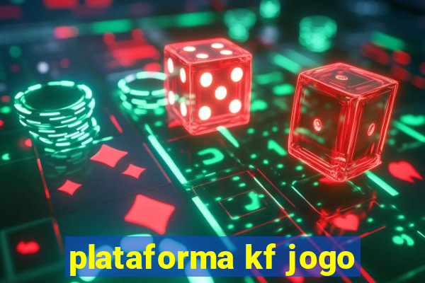 plataforma kf jogo