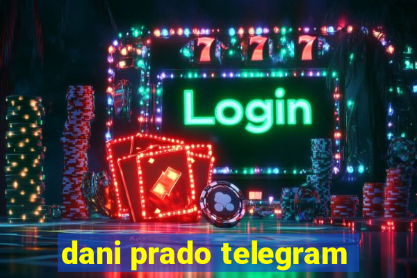 dani prado telegram