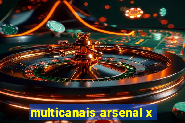 multicanais arsenal x