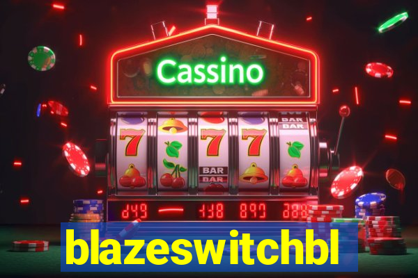 blazeswitchbl