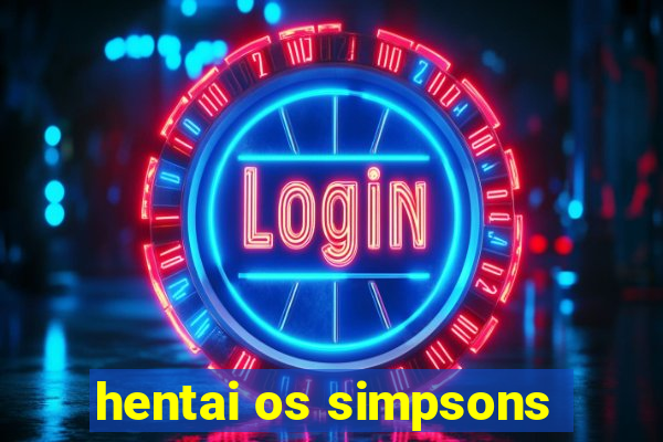 hentai os simpsons