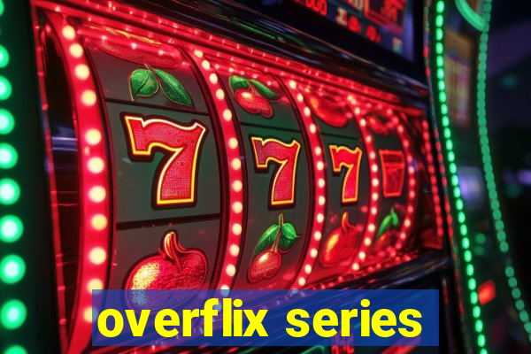 overflix series