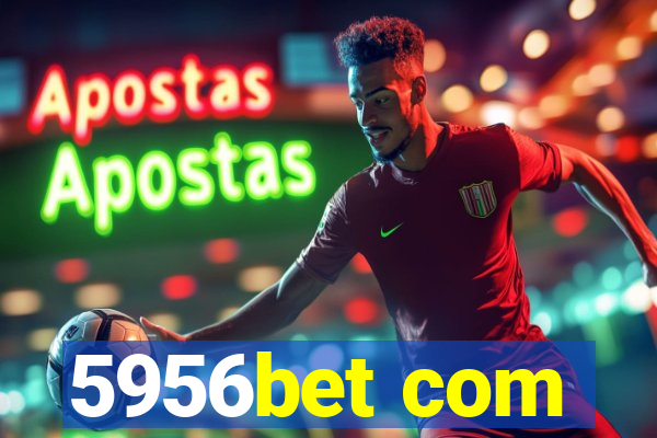 5956bet com
