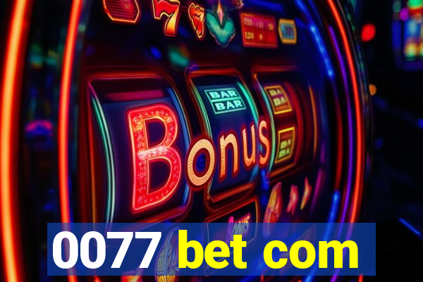 0077 bet com