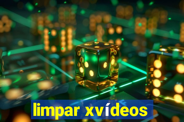 limpar xvídeos