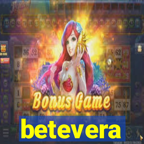 betevera