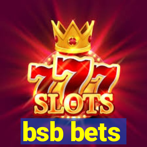 bsb bets