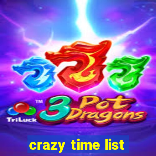 crazy time list