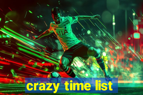 crazy time list