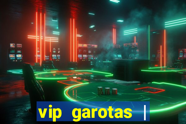 vip garotas | acompanhantes santa maria