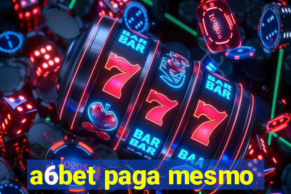 a6bet paga mesmo