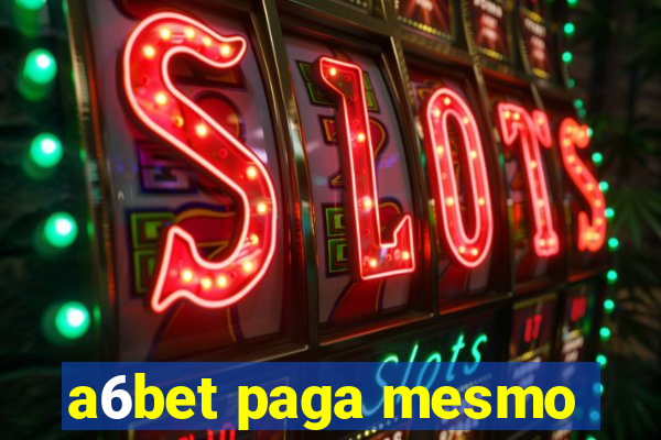 a6bet paga mesmo
