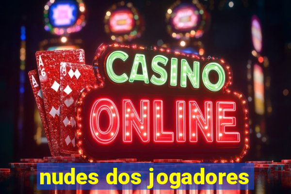 nudes dos jogadores