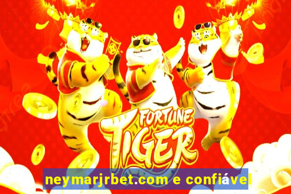 neymarjrbet.com e confiável