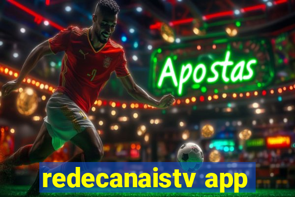 redecanaistv app