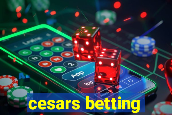 cesars betting