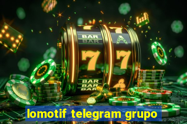 lomotif telegram grupo