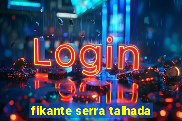 fikante serra talhada